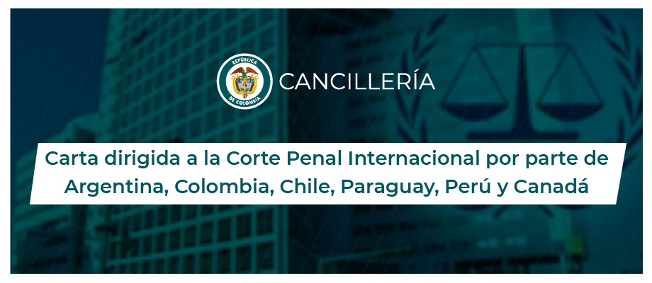 Carta Dirigida A La Corte Penal Internacional Por Parte De Argentina, Colombia, Chile, Paraguay, Perú Y Canadá 26/09/2018