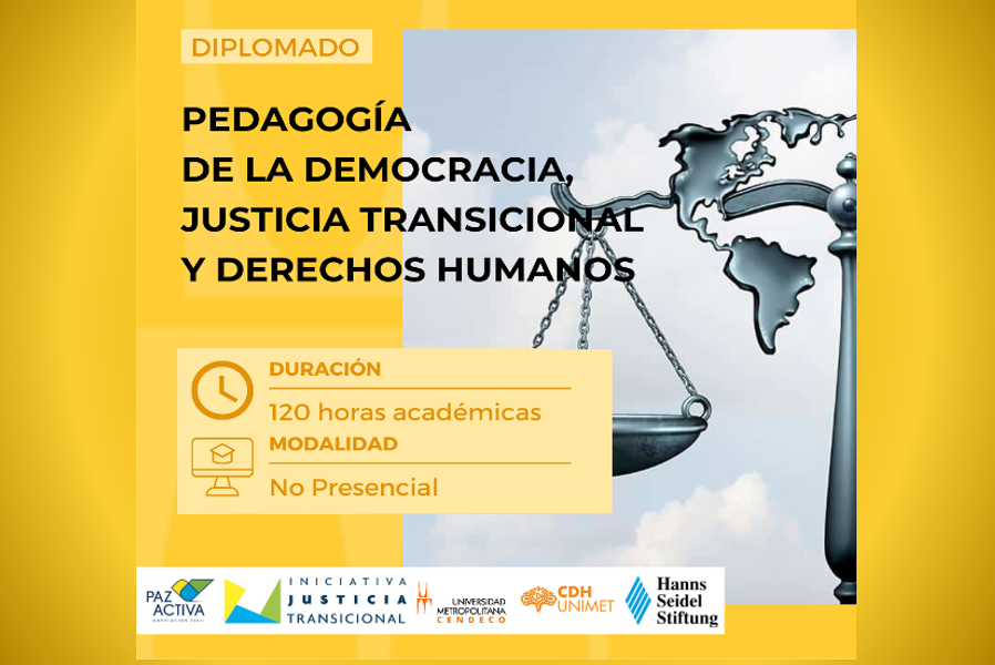 Comienza En La UNIMET La 3ª Edición Del Diplomado En  Pedagogía De La Democracia, Justicia Transicional Y DDHH